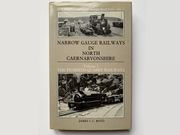 Book cover of Narrow Gauge Railways In North Caernarvonshire - Volume two The Penrhyn Quarry Railways